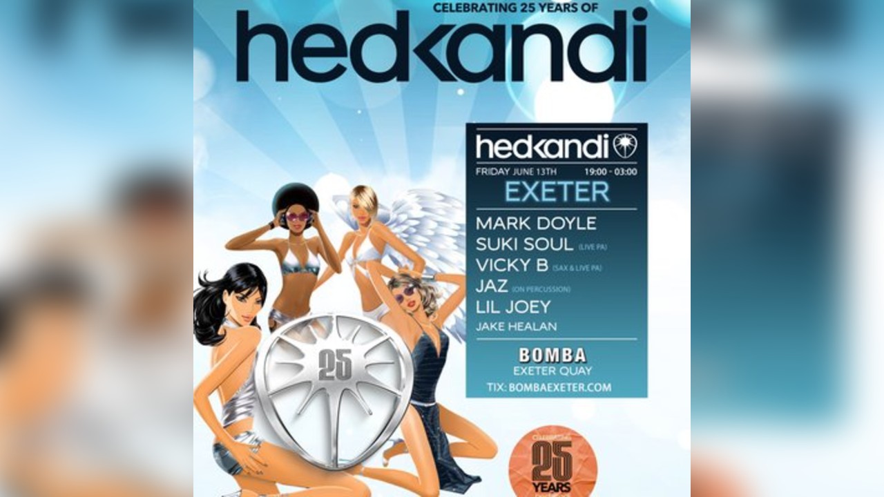 HEDKANDI - EXETER - Fri 13 June - Bomba Exeter Quay