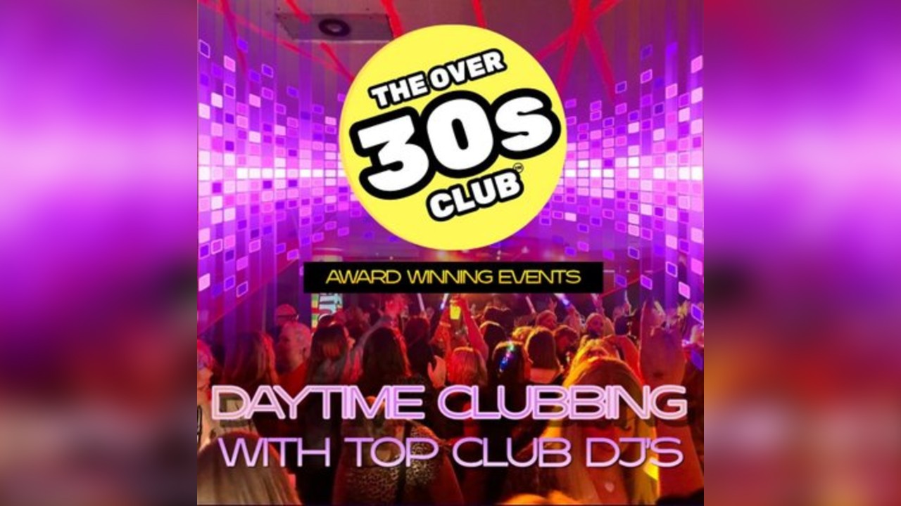 Cambridge - The Over 30s Club - Daytime Clubbing
