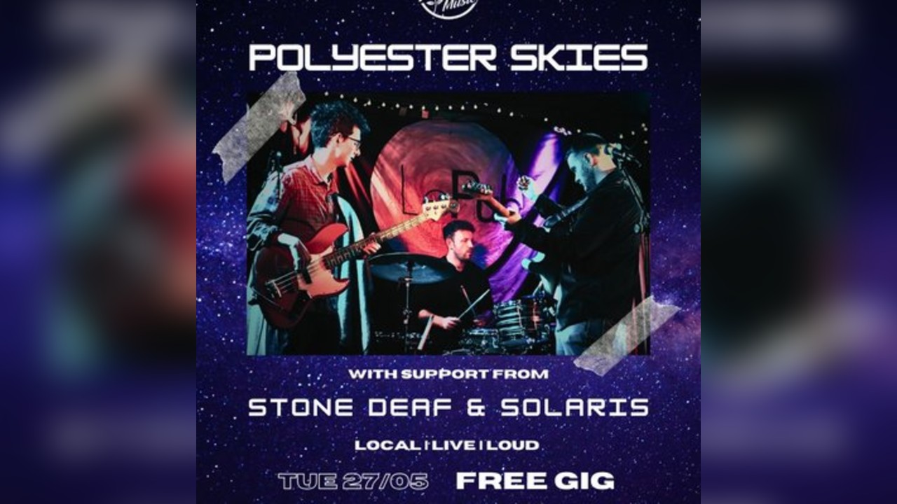 No Poetry presents Polyester Skies, Stone Deaf & Solaris