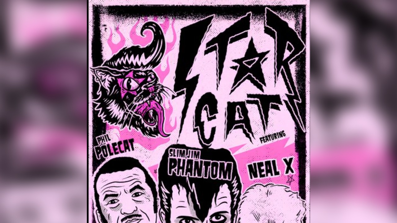 Star Cat - Slim Jim Phantom - Neil X - Phill Polecat