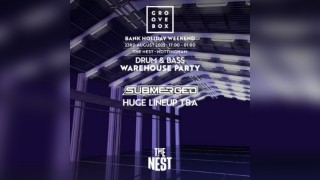 DNB WAREHOUSE PARTY | Groovebox & Submerged at The Nest