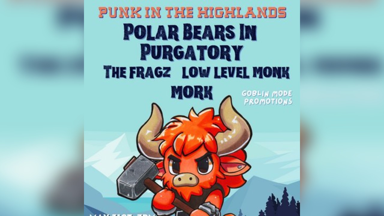 Punk In the Highlands Polar Bears in Purgatory + The Fragz