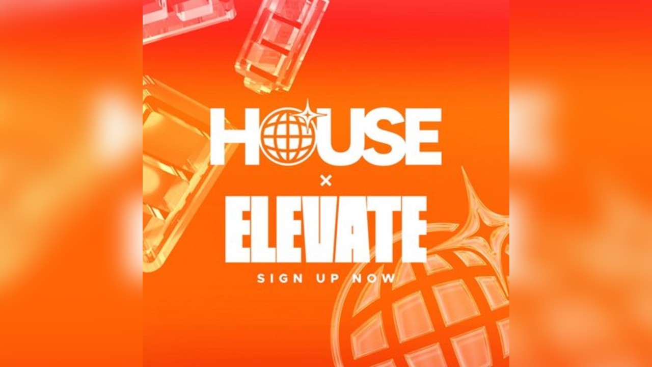 ELEVATE x HOUSE PRTY