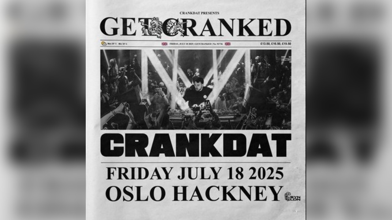 Crankdat Presents: GET CRANKED