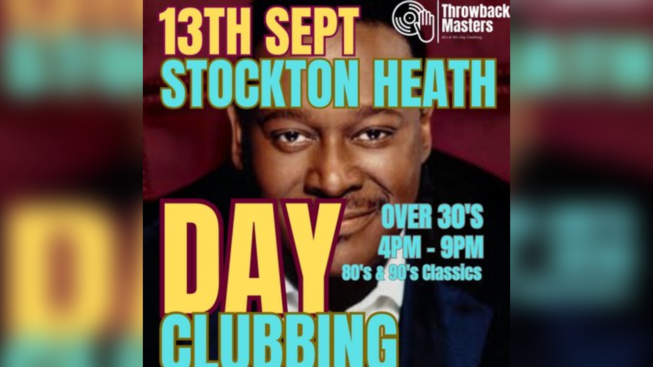 Throwback Masters Stockton Heath Over 30's Day Clubbing 80s 90s