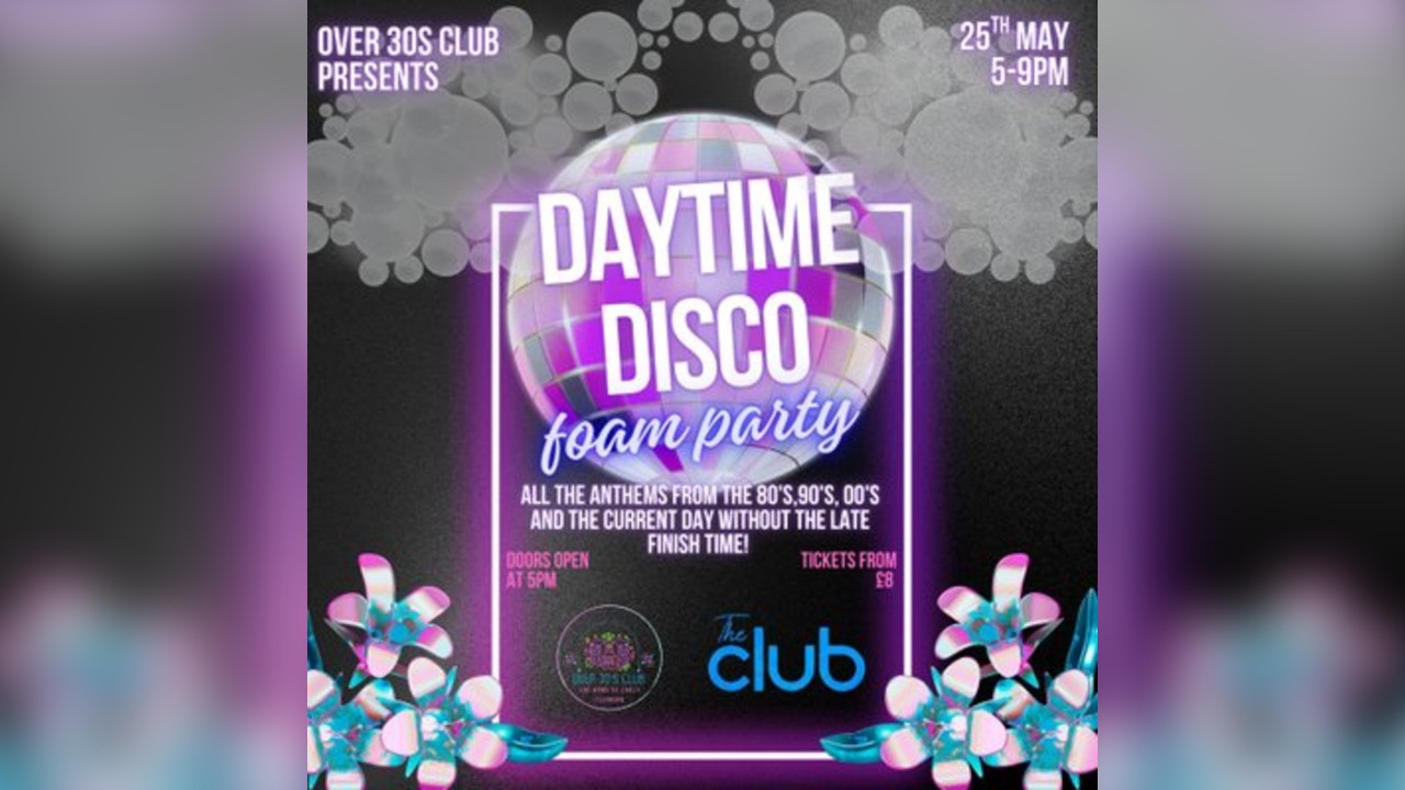 Over 30s Club Presents - Foam Party St Austell