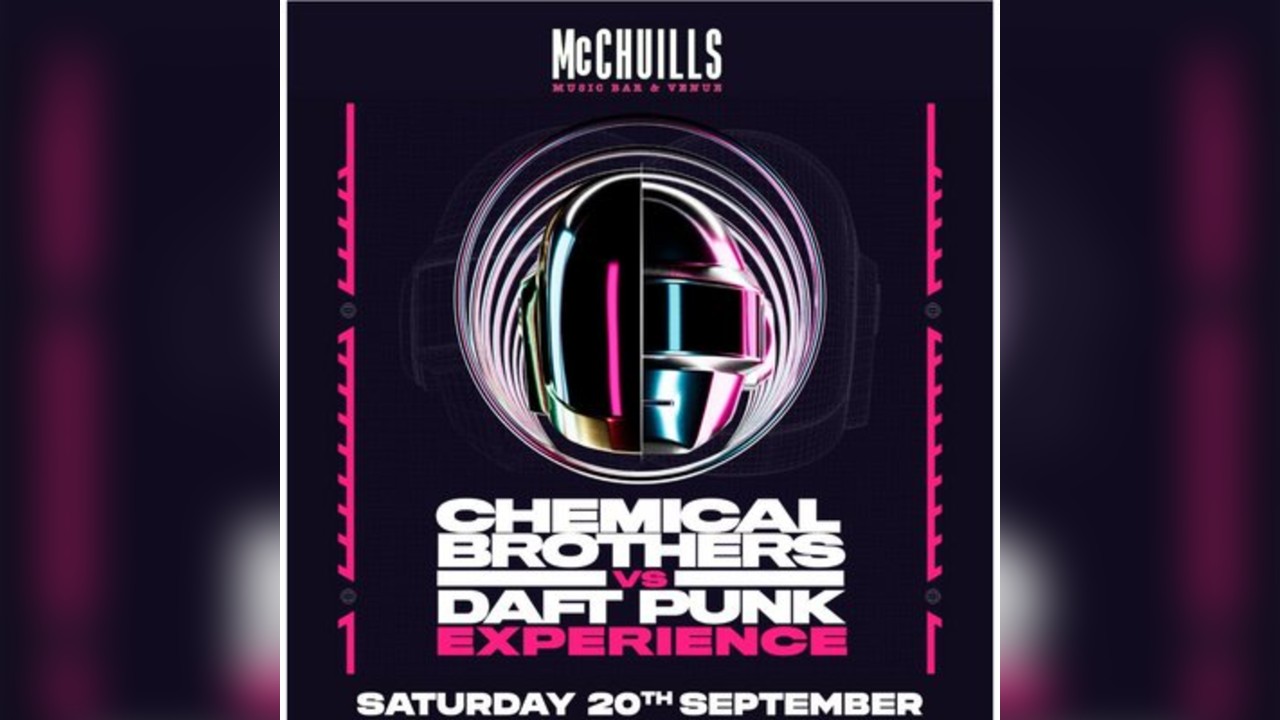 Chemical Brothers v Daft Punk Experience
