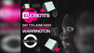 ELEMENTS @ Sankey Street Basement, Warrington