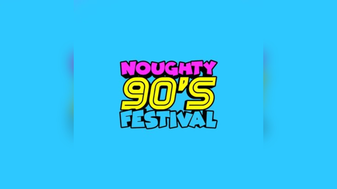 Noughty 90's Festival Brighton 2026