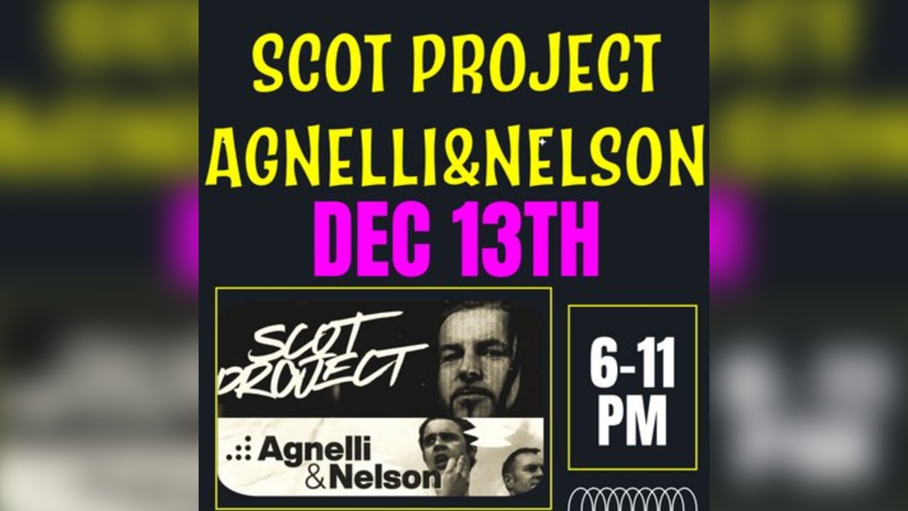 Scot Project & Agnelli and Nelson