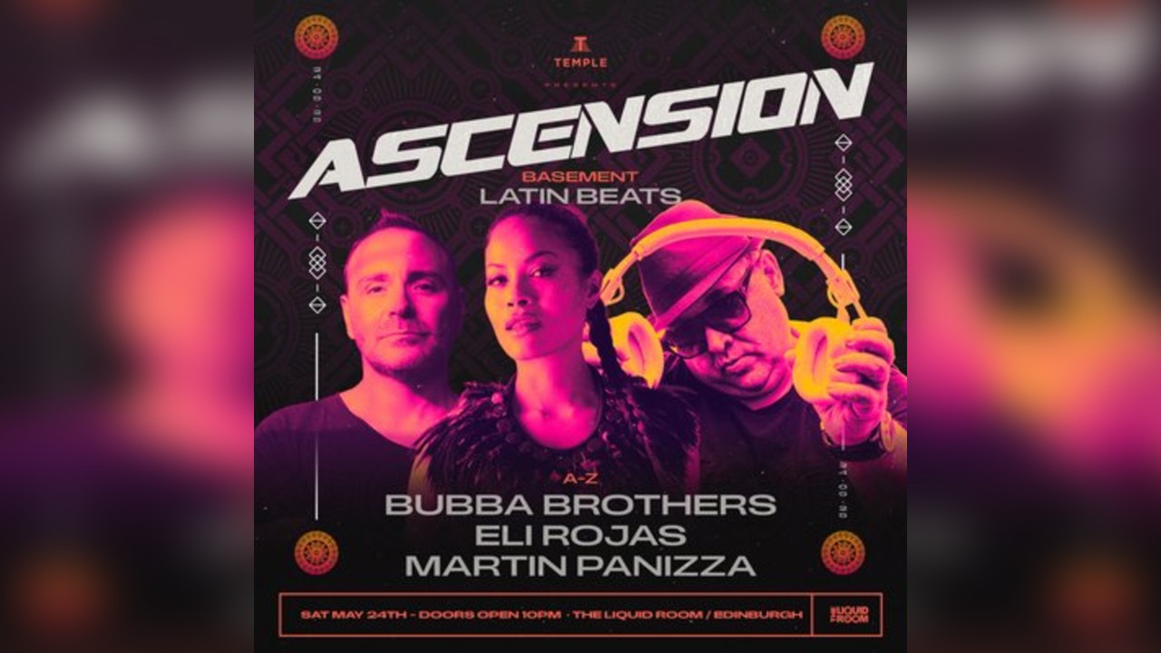 ASCENSCION EDINBURGH | LATIN BEATS | Temple House Music