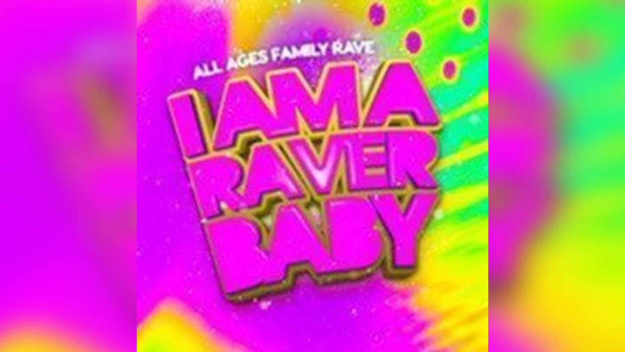 I Am A Raver Baby Summer Party