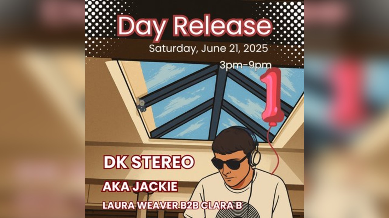 Day Release's 1st Birthday