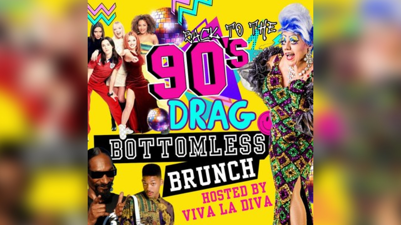 Back 2 the 90s DRAG Bottomless Brunch