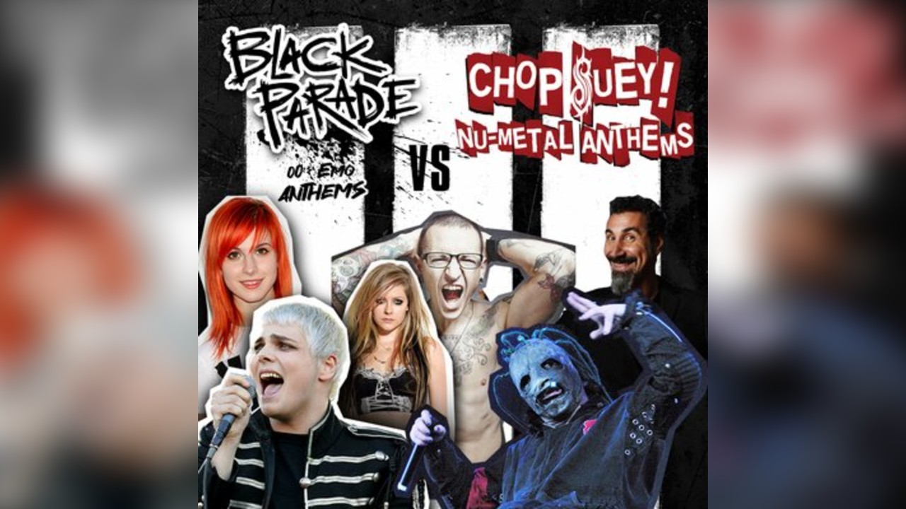 Black Parade - 00s Emo Anthems & Chop Suey Nu-Metal Anthems
