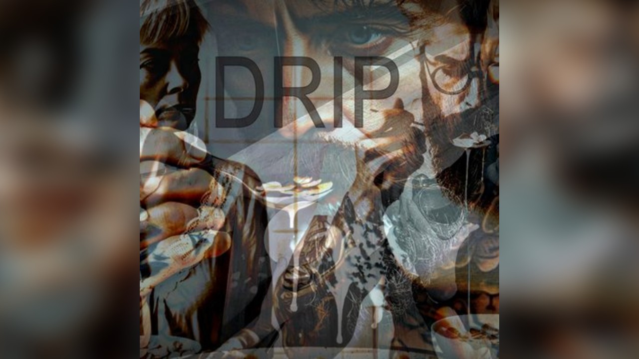 DRIP. A new play by Jo Catlow