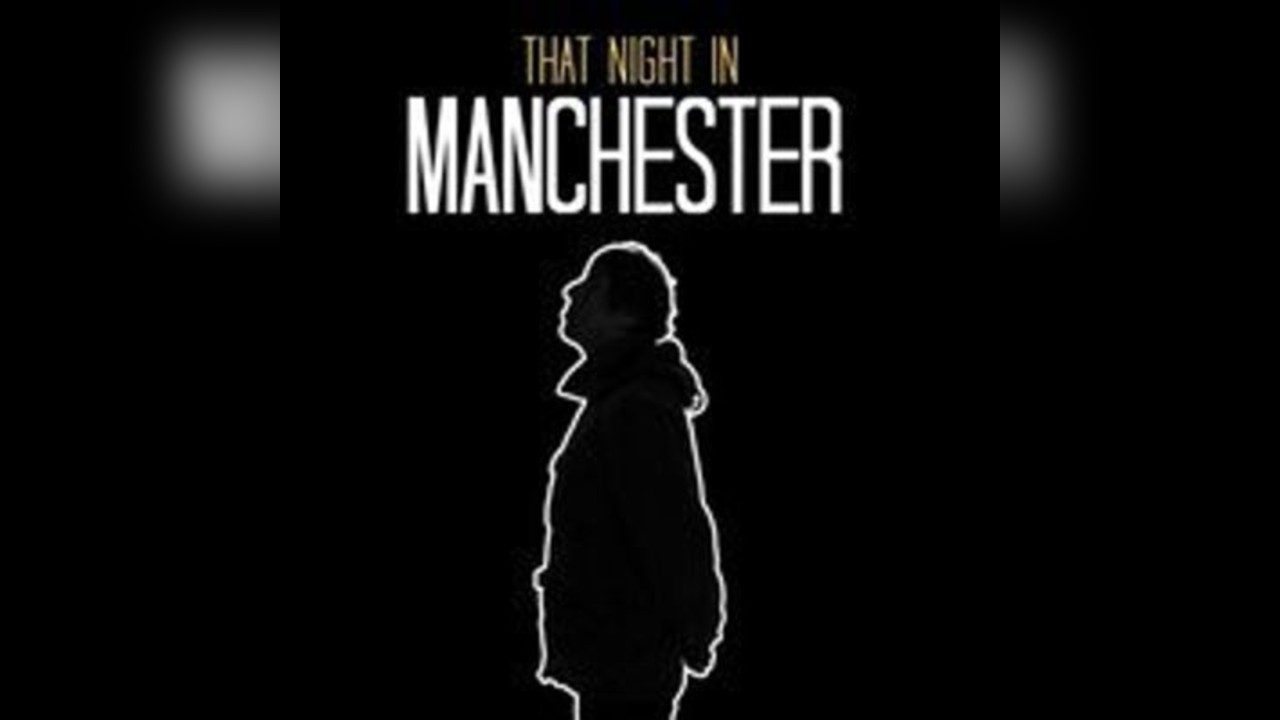 That night in Manchester