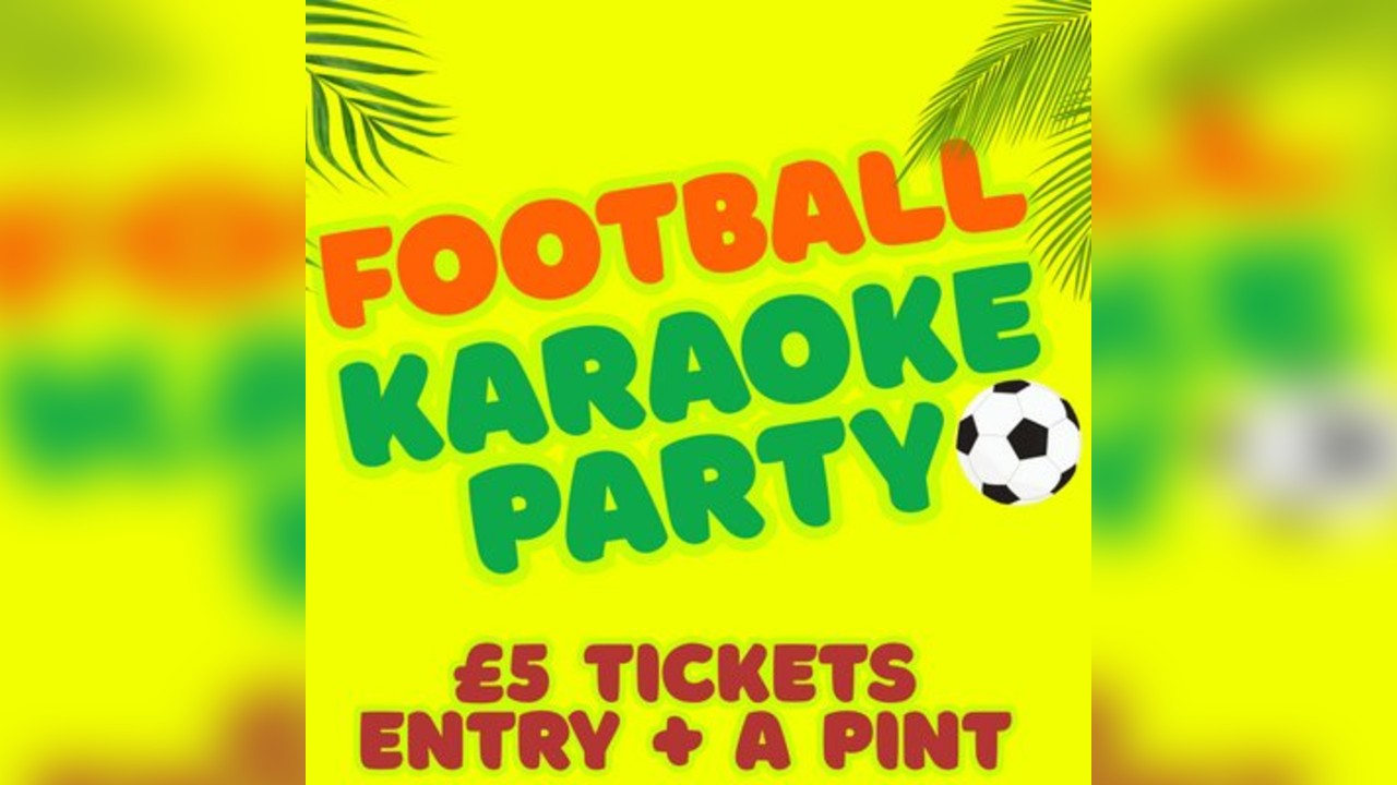 Benidorm Bar presents - Football Karaoke