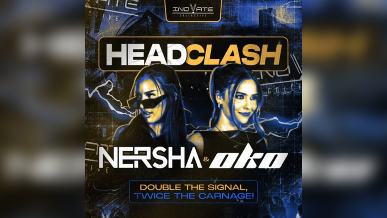 Inovate Presents: Headclash with Nersha & Oko