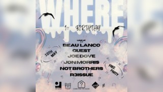 WHERE 1st Birthday - FREE PARTY - May 10th