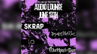 June 13th Audio Lounge, Syncratic, Chekhov's Gun, IO & Skrap