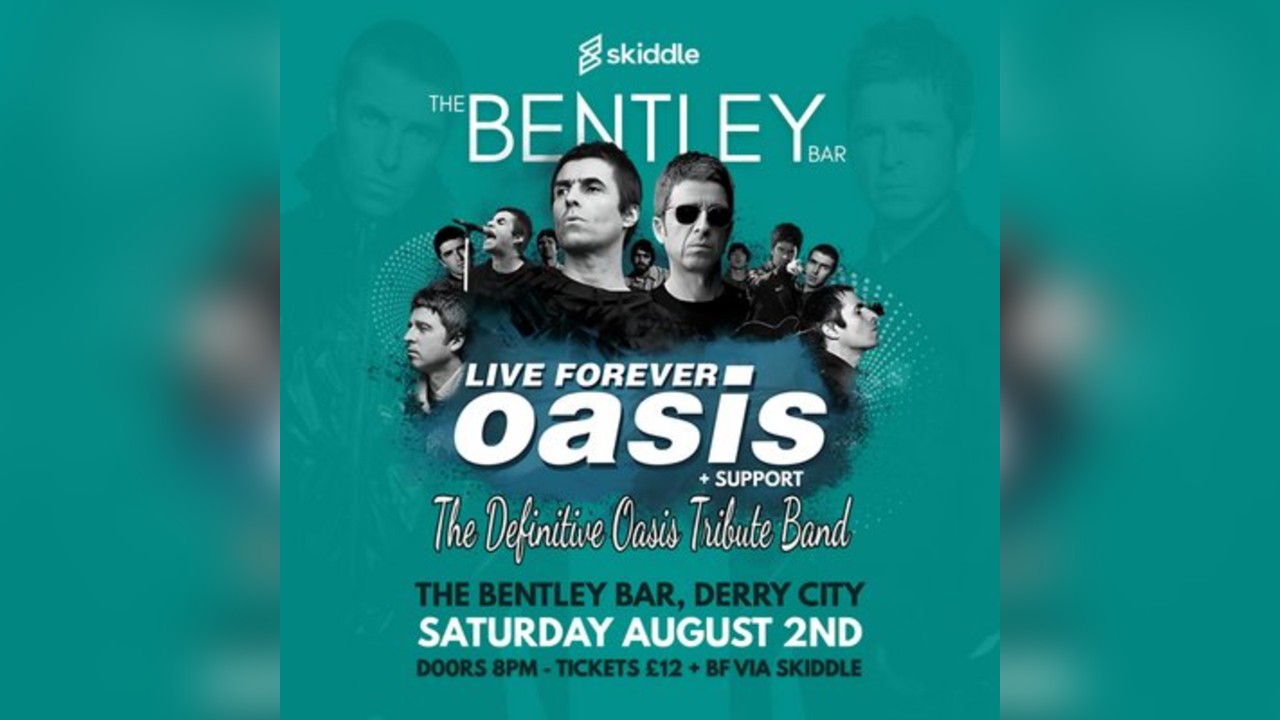 Oasis Tribute: Live Forever at The Bentley, Derry City