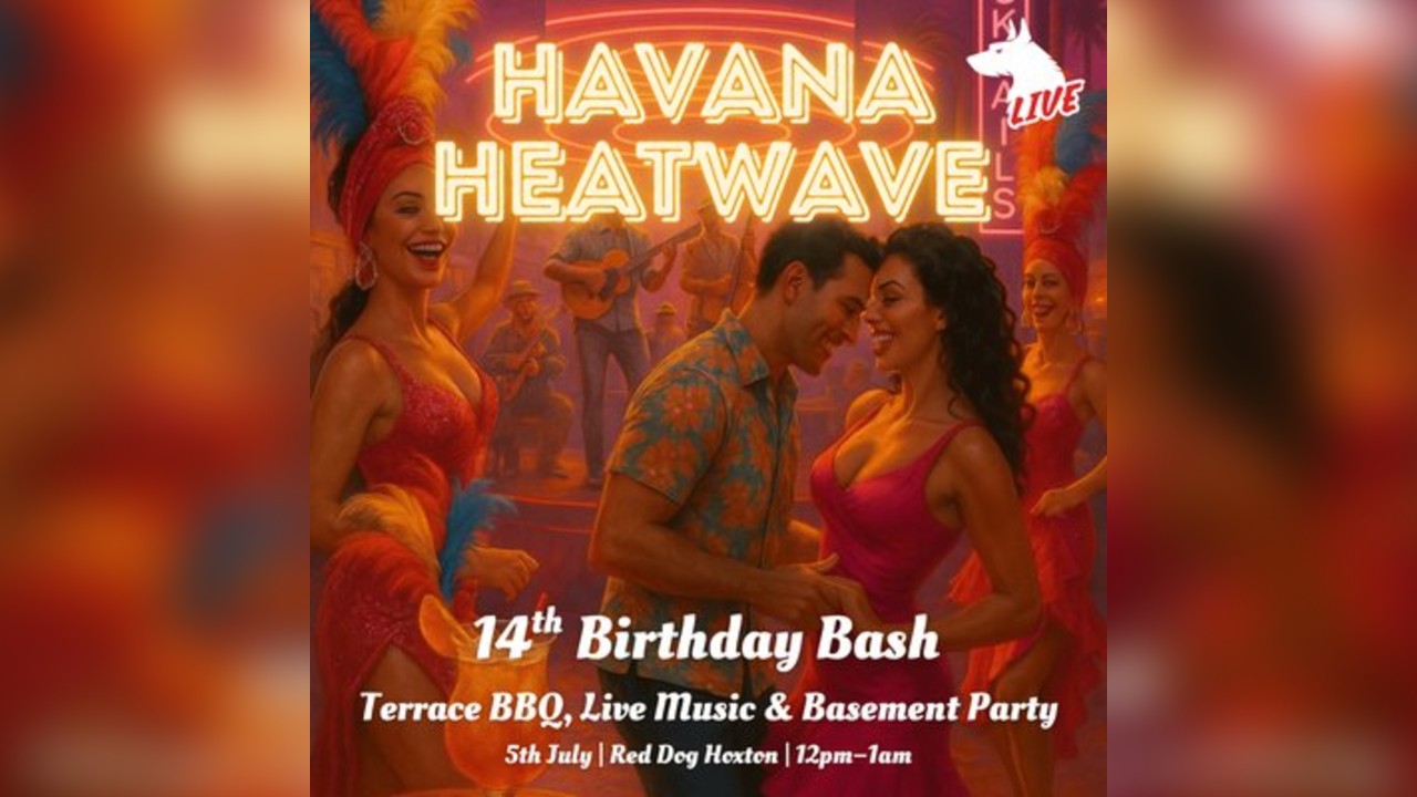 Havana Heatwave - Red Dog 14th Birthday Bash