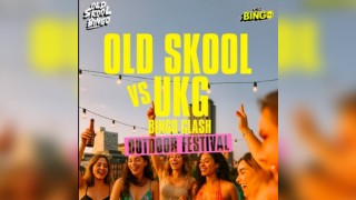 Old Skool vs UKG Music Bingo Clash Outdoor Summer Festival