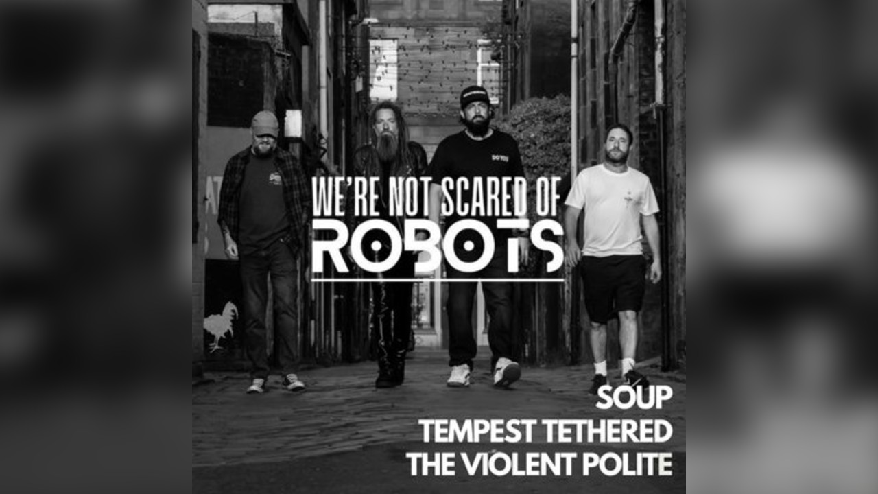 We're Not Scared Of Robots with special guests