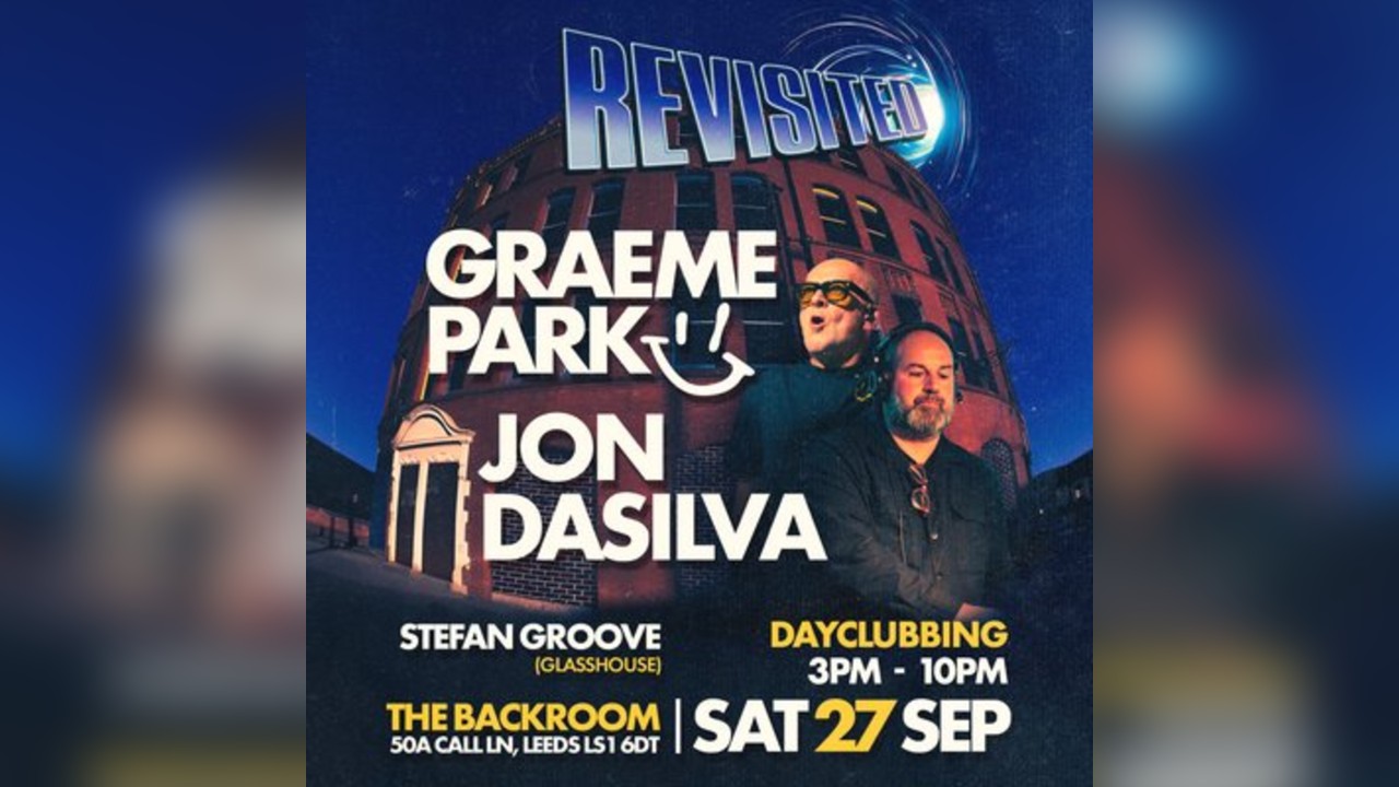 REVISITED: Graeme Park / Jon Dasilva - DAYCLUBBING