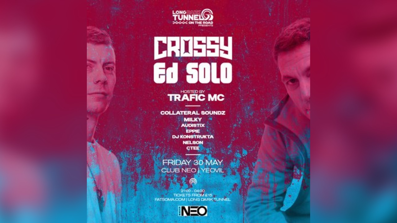 LDT On The Road Presents: Crossy + Ed Solo // Club Neo, Yeovil