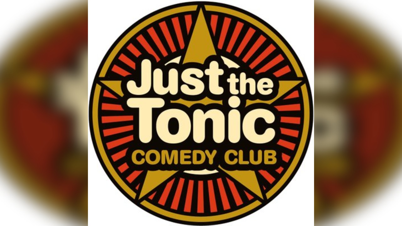 Just The Tonic Comedy Night