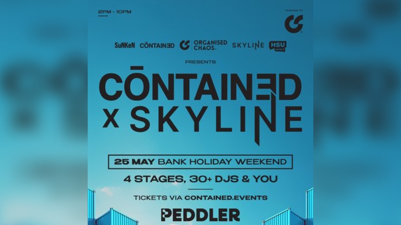Contained x Skyline - Bank Holiday Sunday