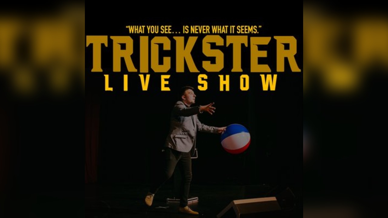 Trickster Live Show