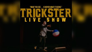 Trickster Live Show