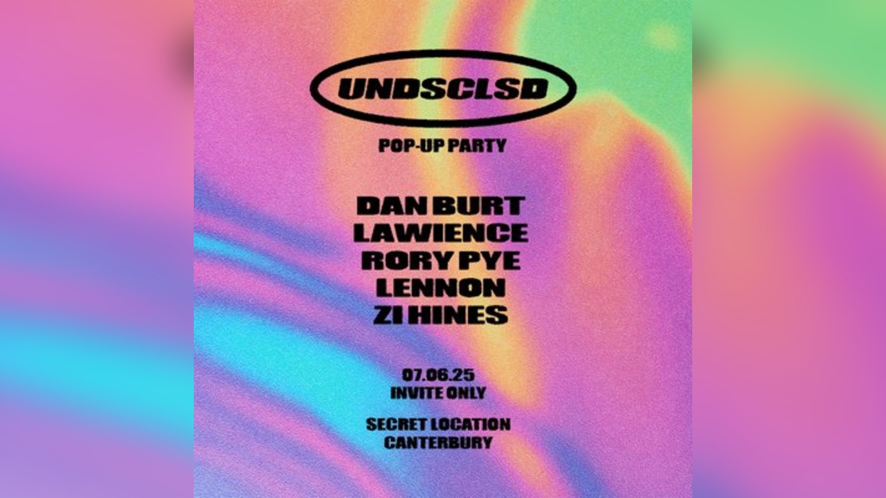 UNDSCLSD 001: Canterbury Pop-up Party