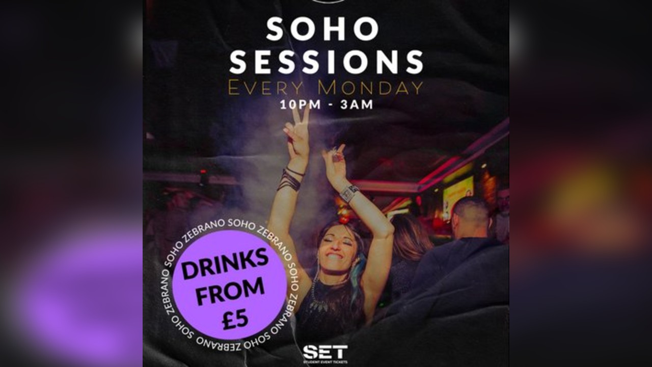Soho Sessions @ Zebrano - Monday 2nd June
