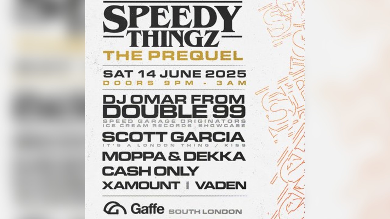 Speedy Thingz @ The Gaffe - Saturday 14th June // UK Garage