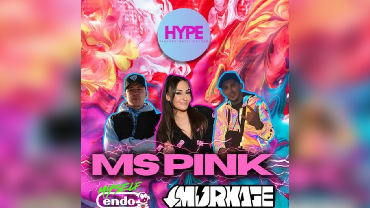 HYPE PRESENTS - MS PINK, MURKAGE, ENDO + More TBA