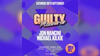 GUILTY PLEASURES - Fauldhouse - Sat Sept 20th