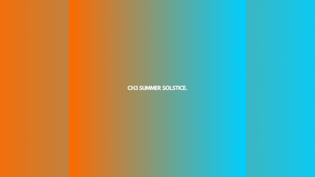 CH3 // Summer Solstice //