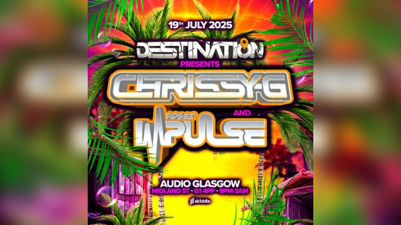 Destination Presents : Dj Chrissy-G & Mc Impulse