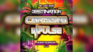 Destination Presents : Dj Chrissy-G & Mc Impulse