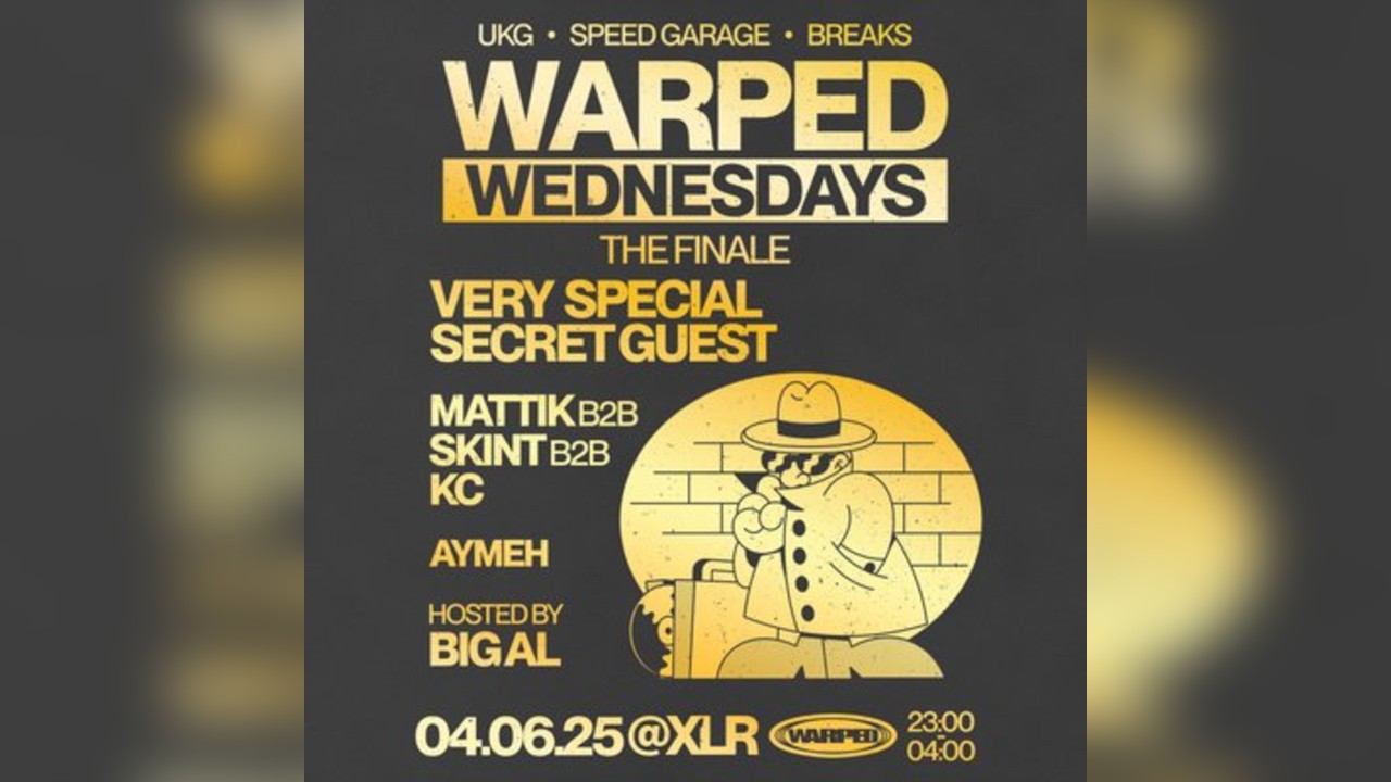 Warped Wednesdays - The Finale: VERY SPECIAL SECRET GUEST