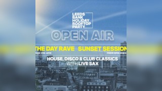 Leeds: Summer Rooftop Party - Disco - House - Club Classics