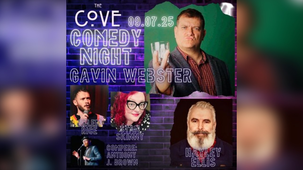 The Cove Comedy | Gavin Webster  + Guests | 09.07.25