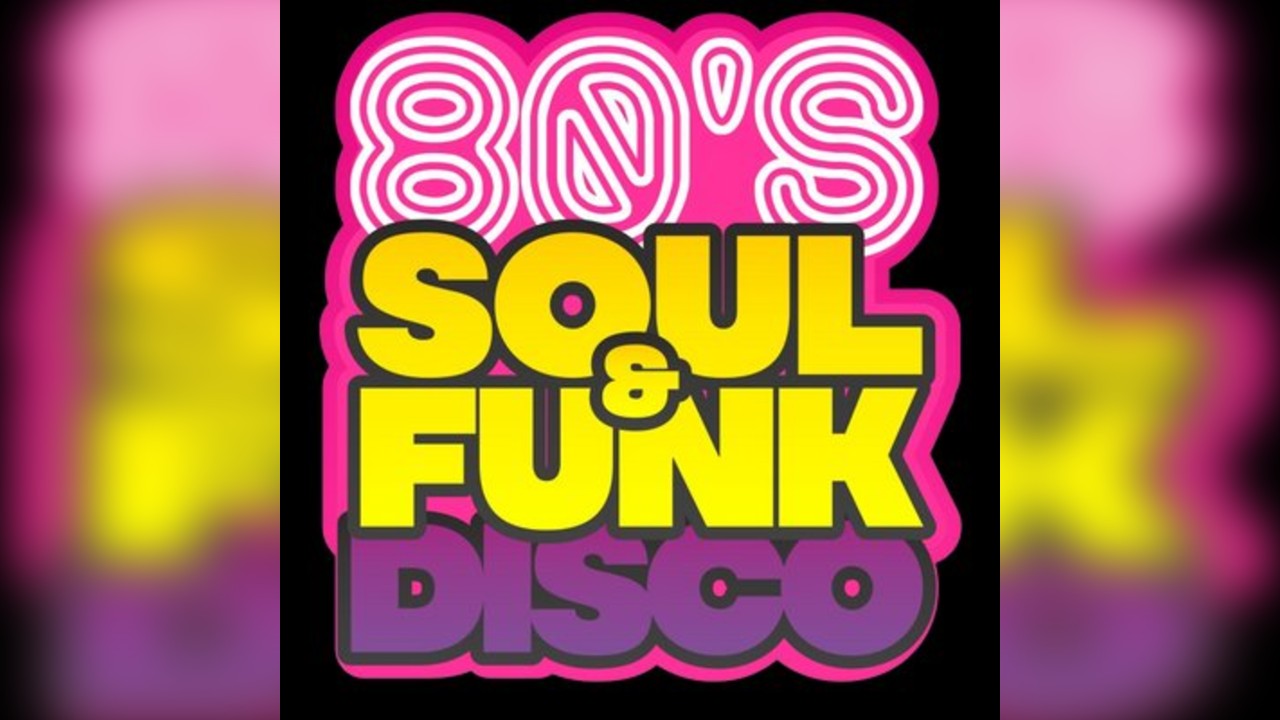 80s Soul & Funk DISCO