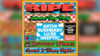 RIPE Summer Day Party Ft. Arthi, Bushbaby, Lu.Re & Skeptic