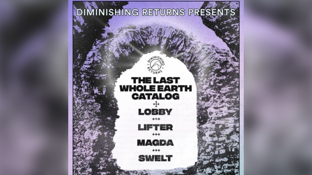 The Last Whole Earth Catalog, Lobby, Lifter, Magda & Swelt - 8/6