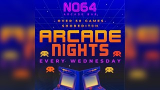 Arcade Nights at NQ64 Shoreditch - Wednesday 21st May